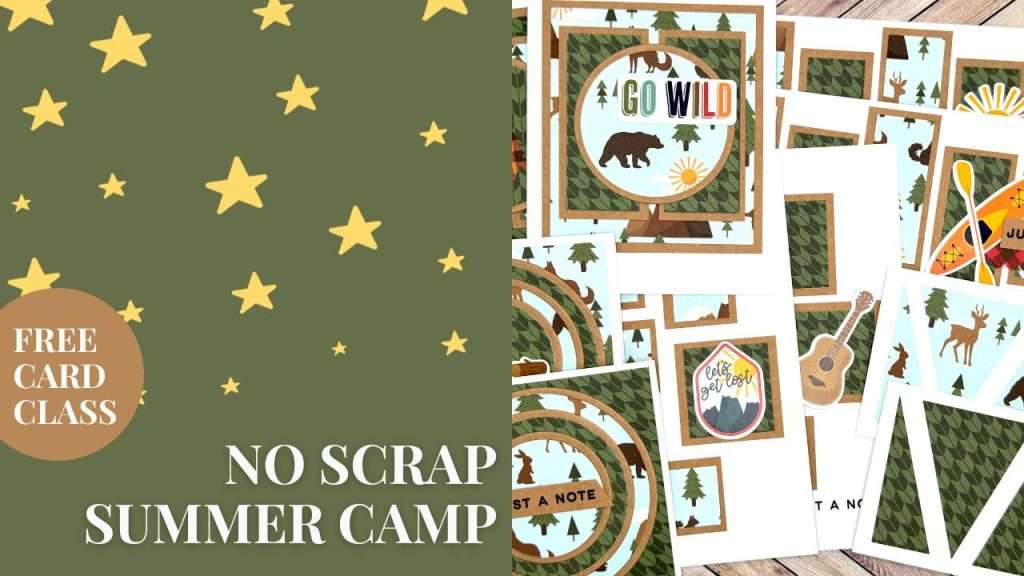 Left side, dark green background with yellow stars and text No Scrap Summer Camp Free Card Class. Right side, handmade cards with a camping theme and including images of animal silhouettes.